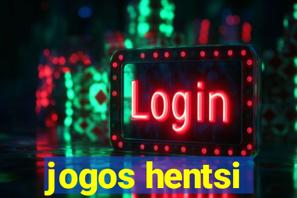jogos hentsi